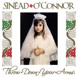 Sinéad O'Connor : Throw Down Your Arms